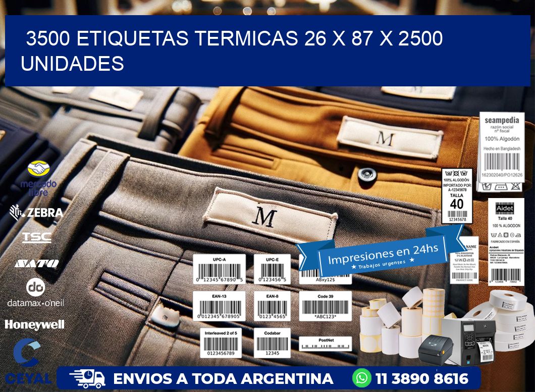 3500 ETIQUETAS TERMICAS 26 x 87 X 2500 UNIDADES