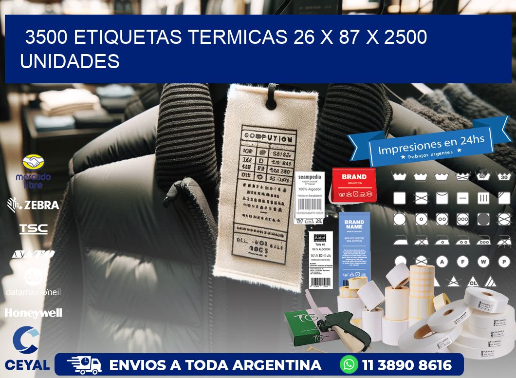 3500 ETIQUETAS TERMICAS 26 x 87 X 2500 UNIDADES