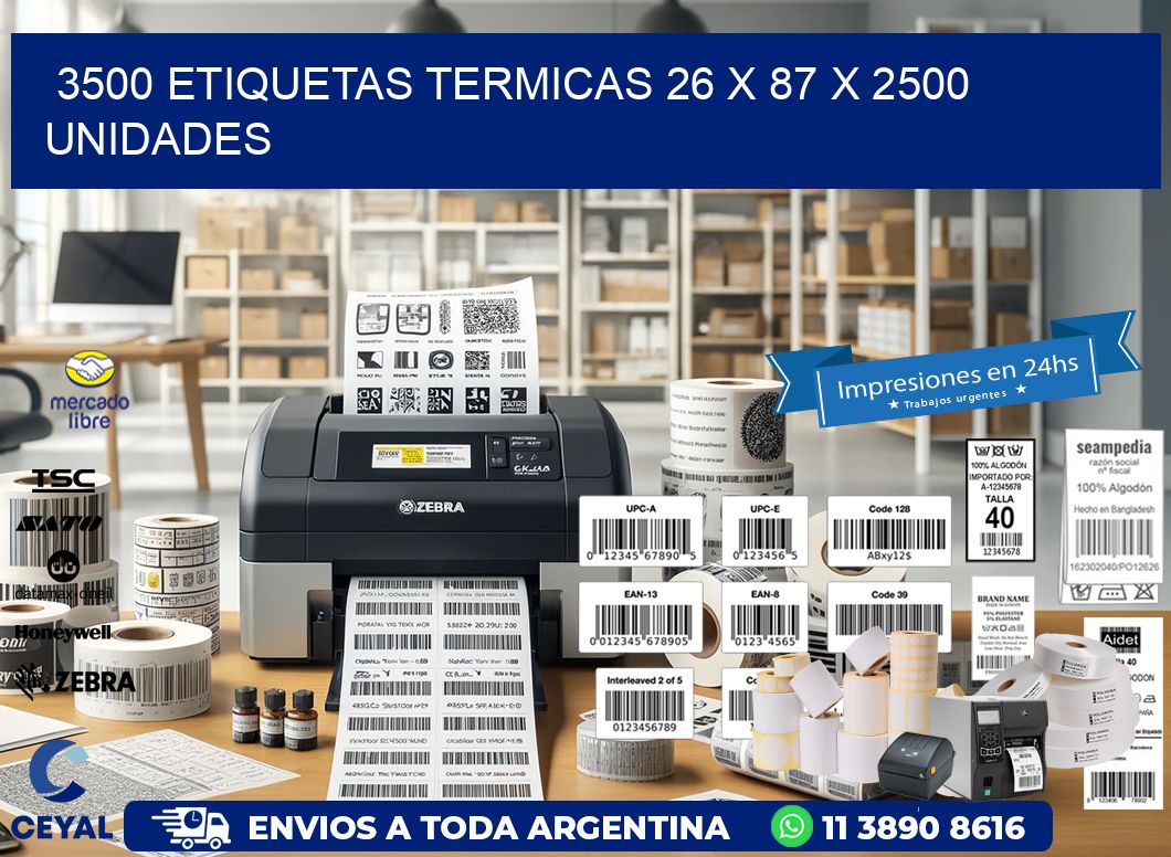 3500 ETIQUETAS TERMICAS 26 x 87 X 2500 UNIDADES