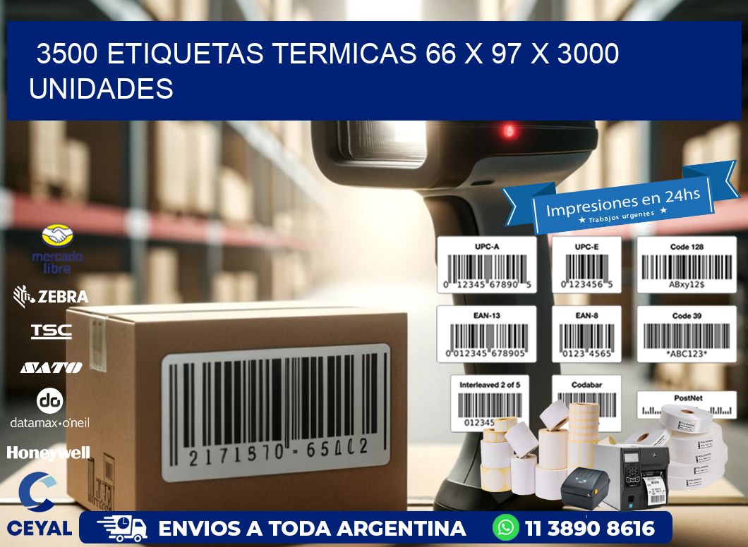 3500 ETIQUETAS TERMICAS 66 x 97 X 3000 UNIDADES