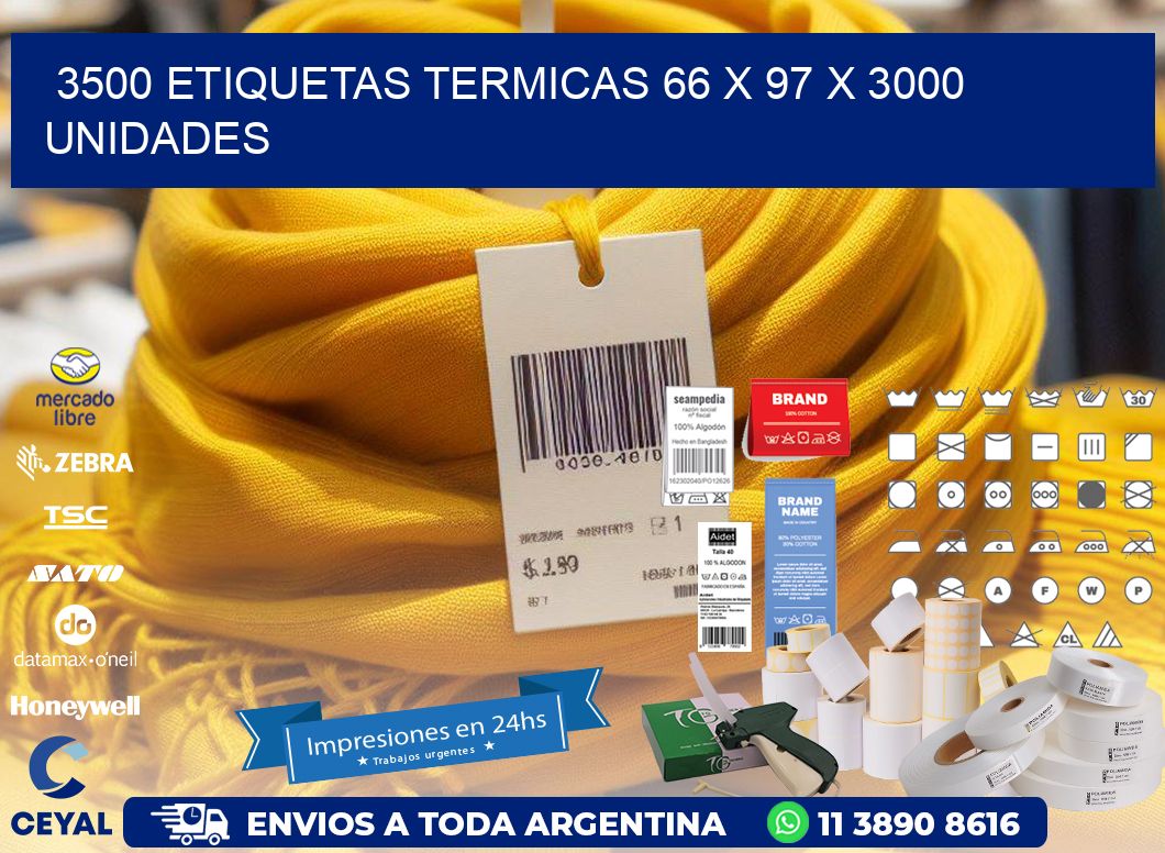 3500 ETIQUETAS TERMICAS 66 x 97 X 3000 UNIDADES