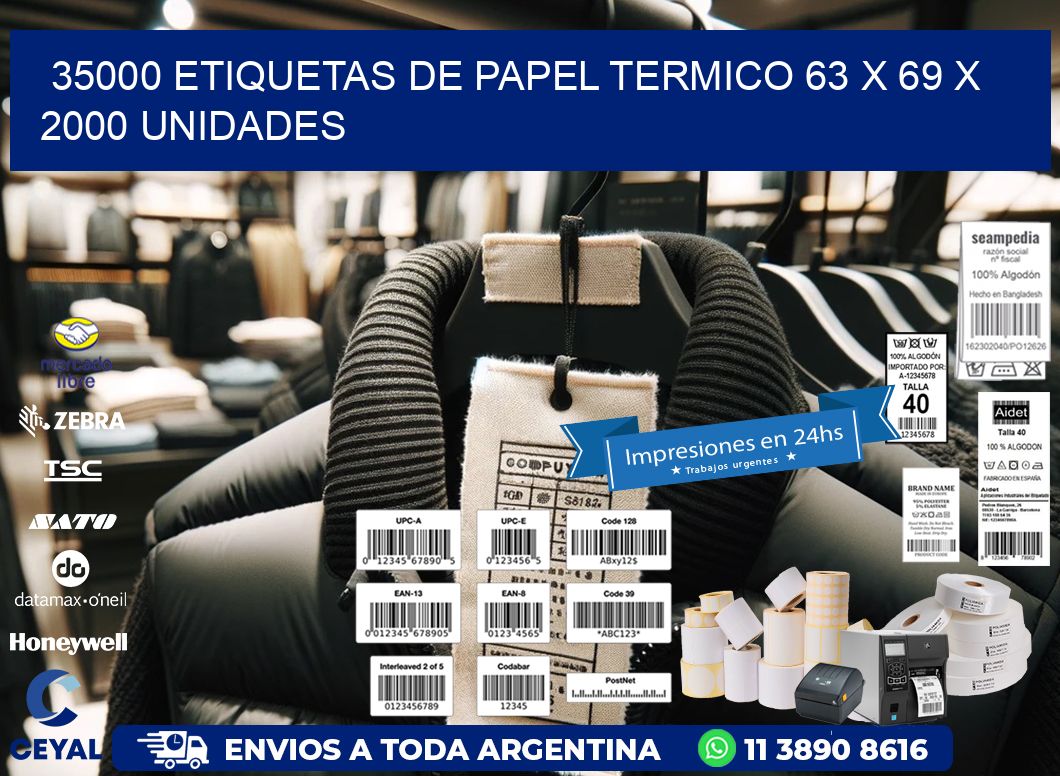 35000 ETIQUETAS DE PAPEL TERMICO 63 x 69 X 2000 UNIDADES