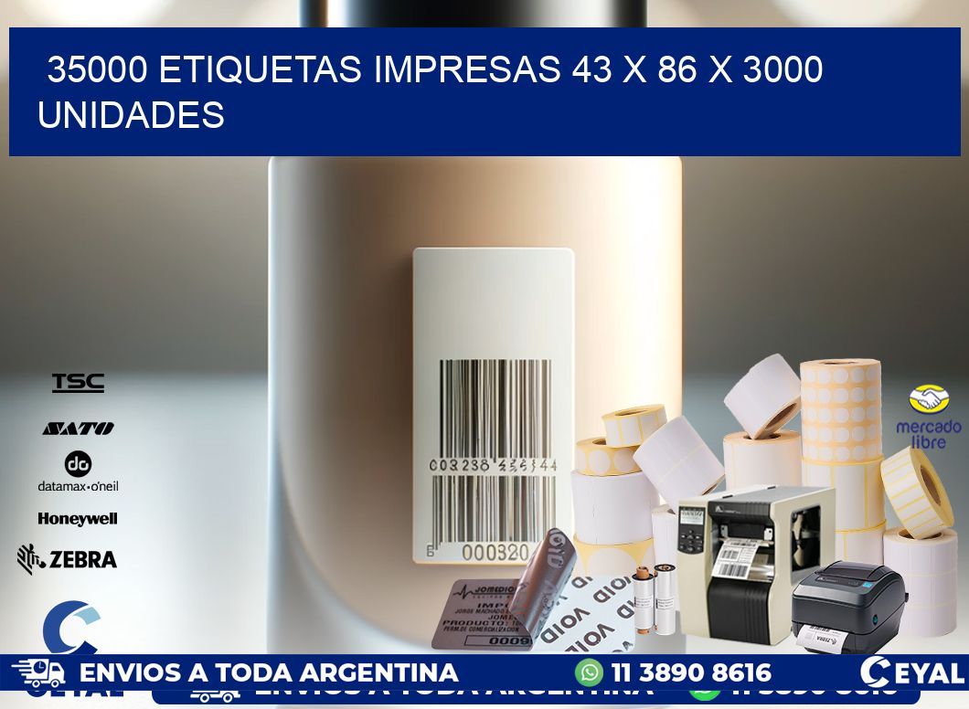 35000 ETIQUETAS IMPRESAS 43 x 86 X 3000 UNIDADES