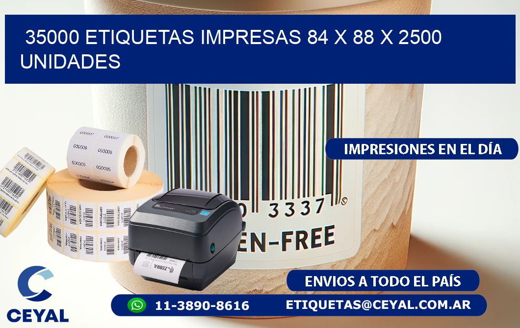 35000 ETIQUETAS IMPRESAS 84 x 88 X 2500 UNIDADES