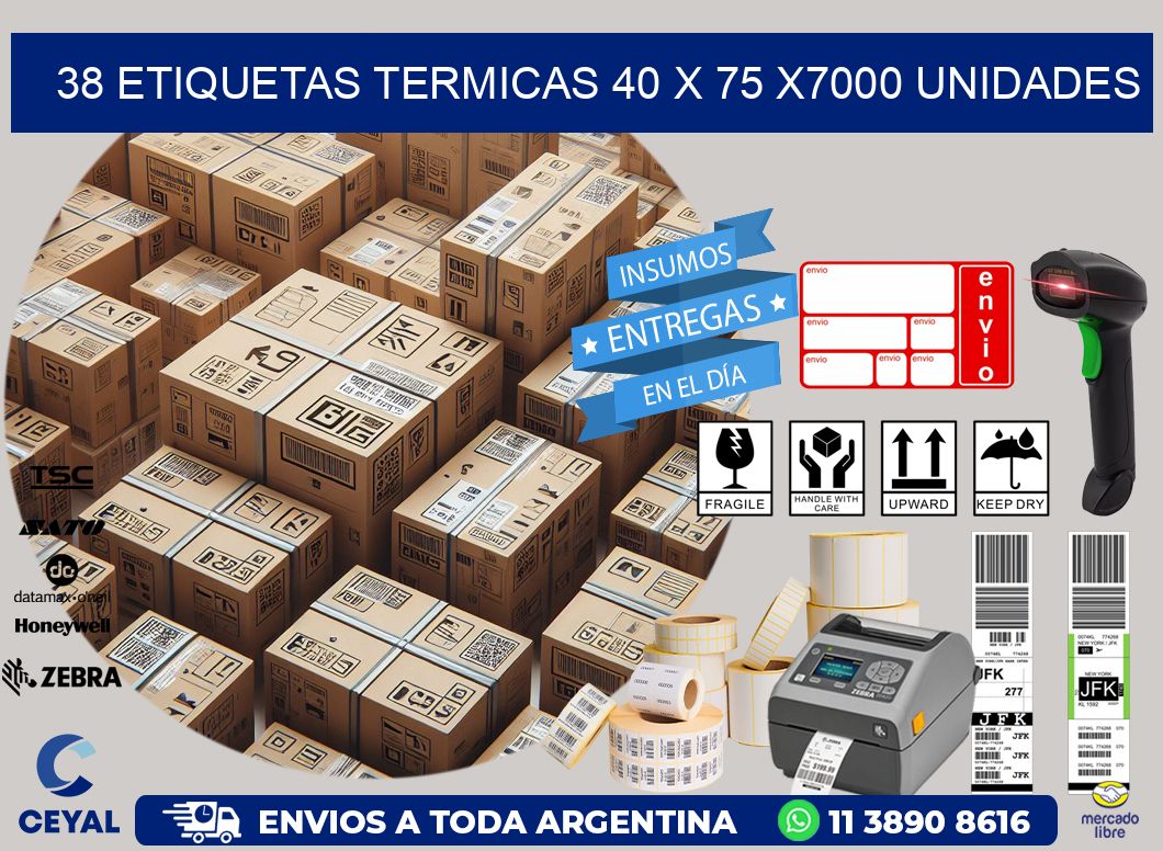 38 ETIQUETAS TERMICAS 40 x 75 X7000 UNIDADES