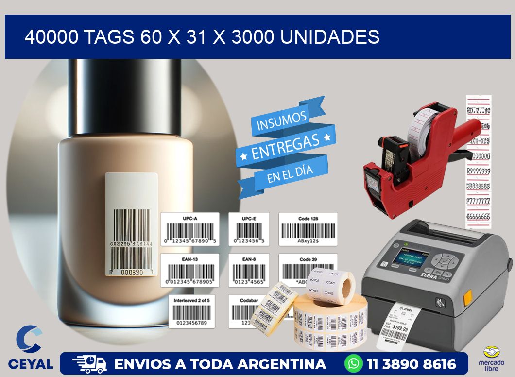 40000 TAGS 60 x 31 X 3000 UNIDADES