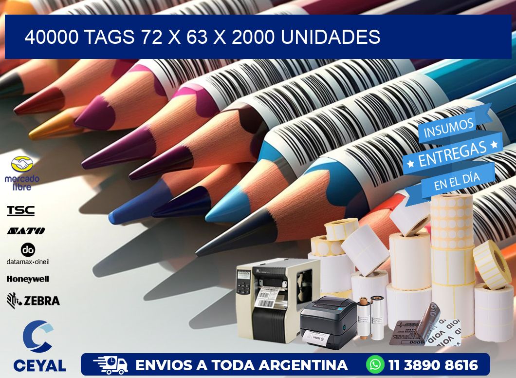 40000 TAGS 72 x 63 X 2000 UNIDADES