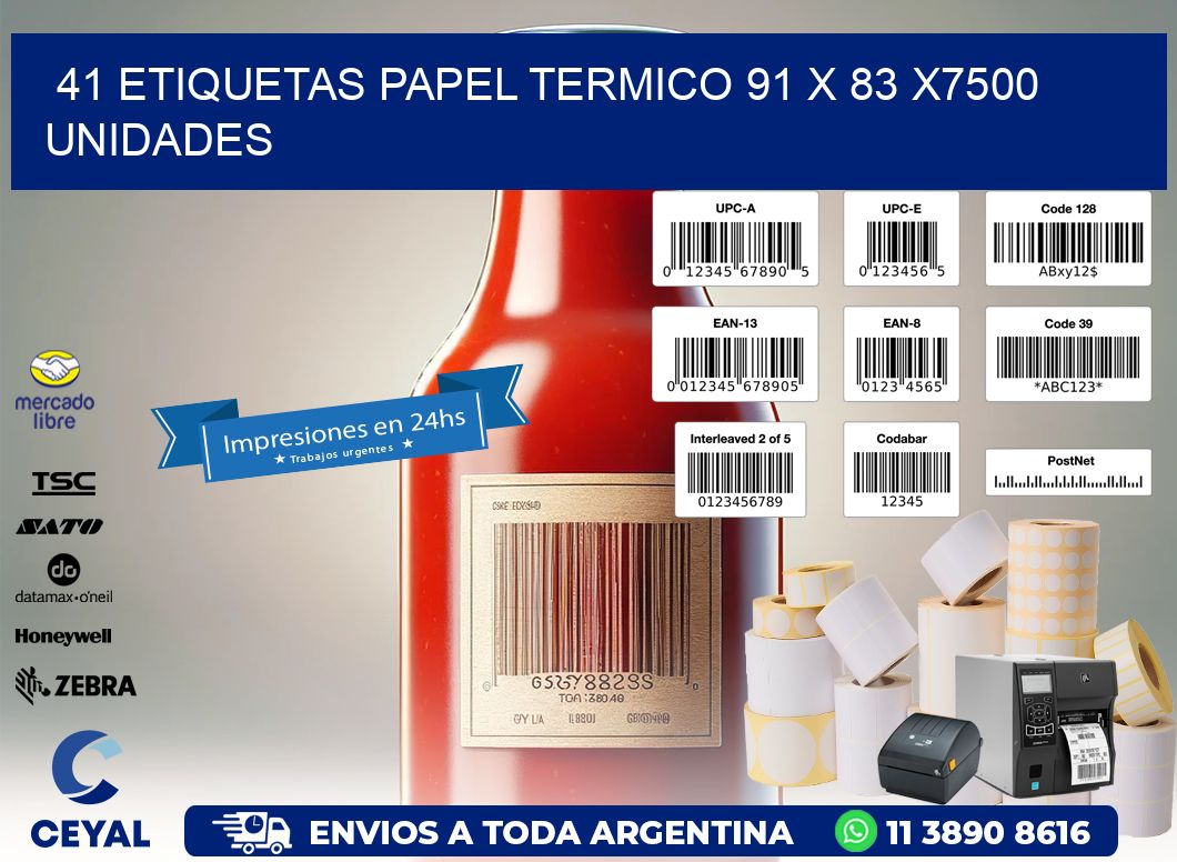 41 ETIQUETAS PAPEL TERMICO 91 x 83 X7500 UNIDADES