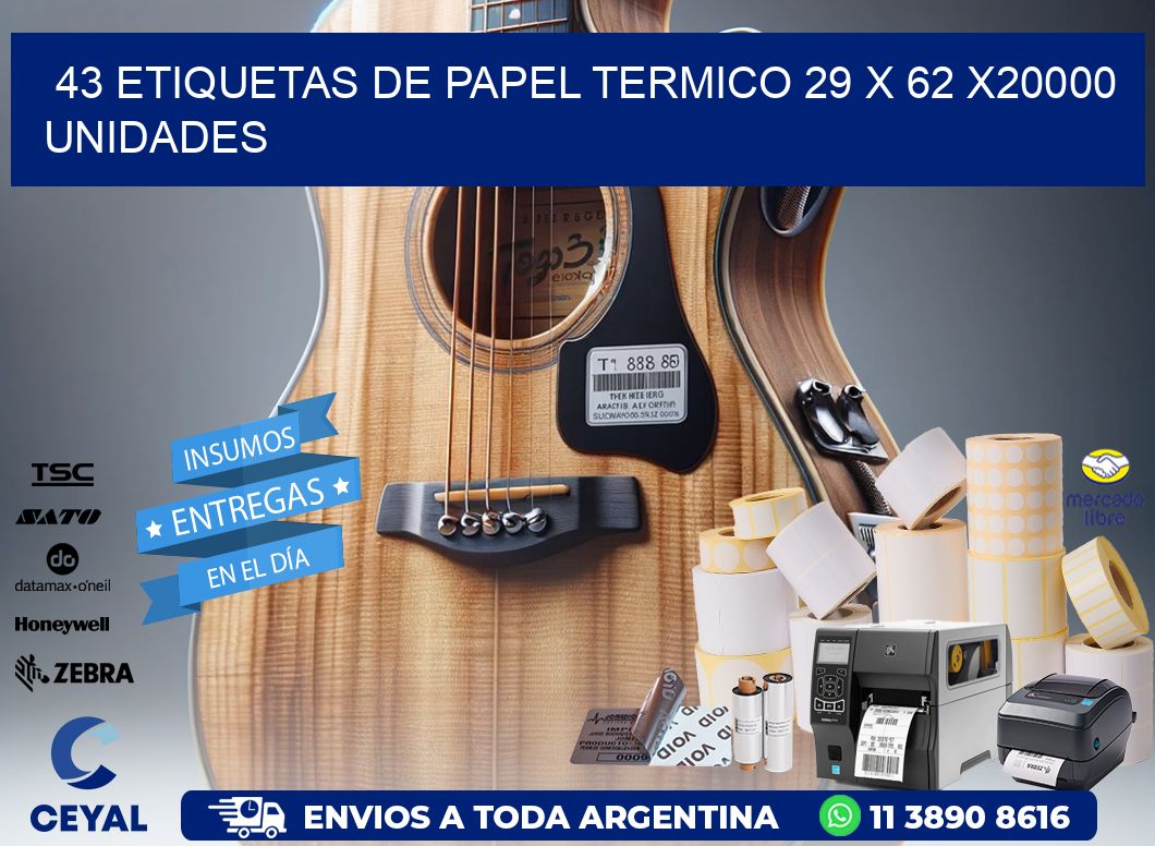 43 ETIQUETAS DE PAPEL TERMICO 29 x 62 X20000 UNIDADES