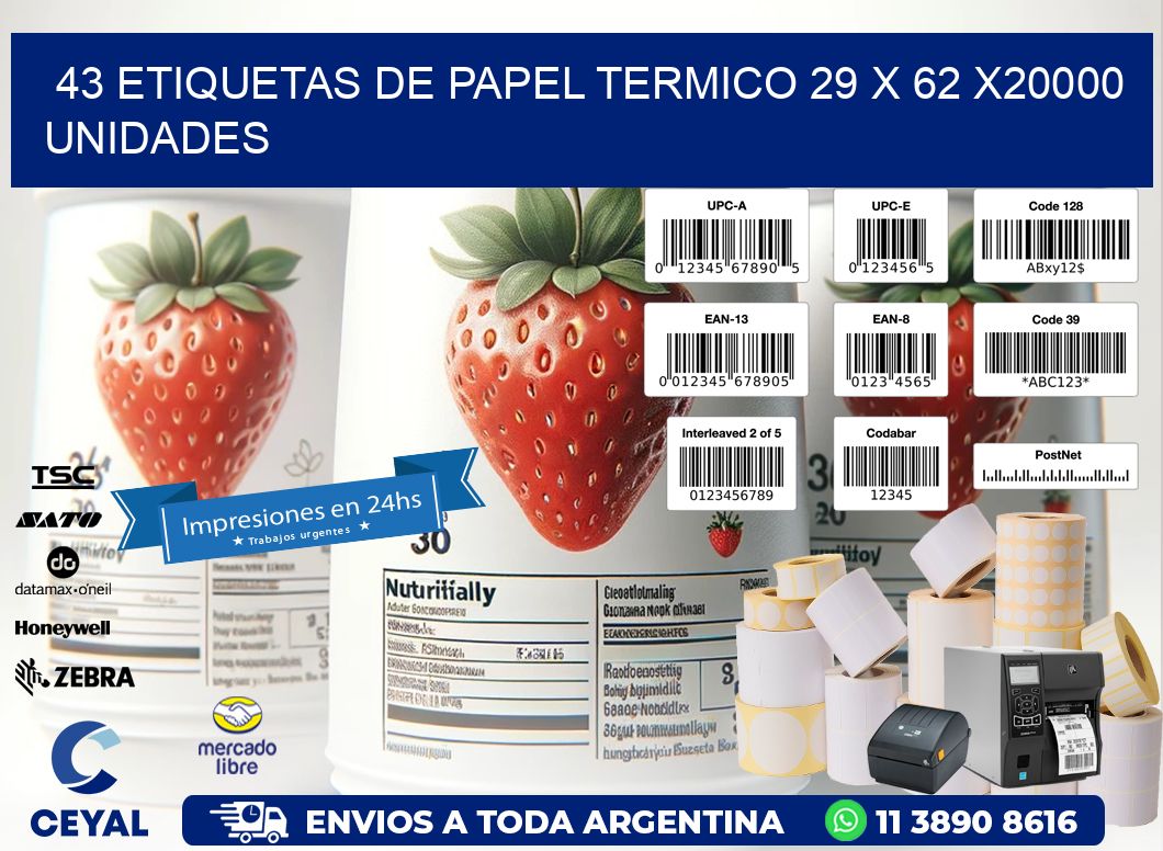 43 ETIQUETAS DE PAPEL TERMICO 29 x 62 X20000 UNIDADES