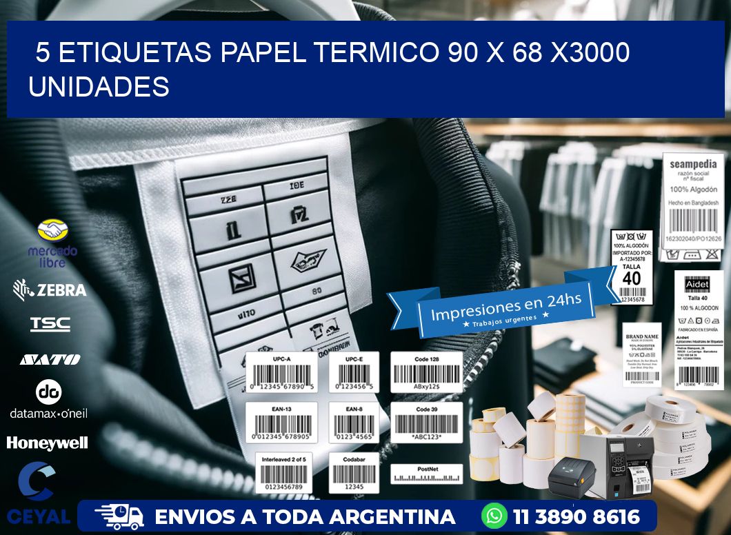 5 ETIQUETAS PAPEL TERMICO 90 x 68 X3000 UNIDADES