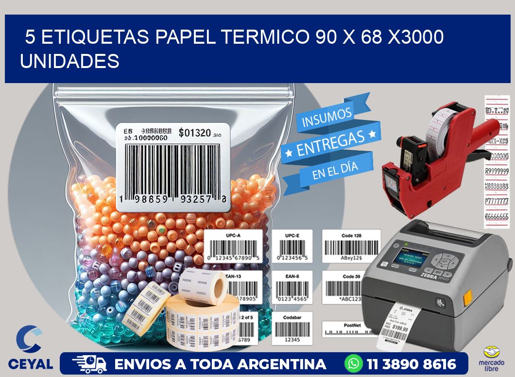 5 ETIQUETAS PAPEL TERMICO 90 x 68 X3000 UNIDADES