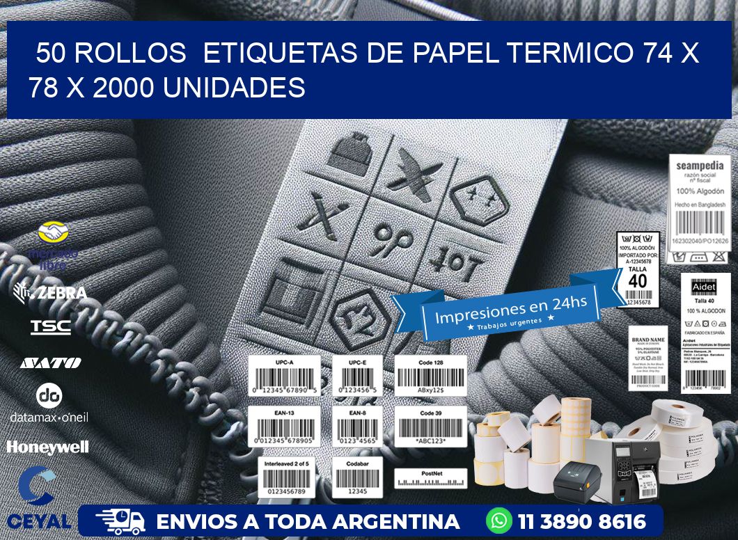 50 ROLLOS  ETIQUETAS DE PAPEL TERMICO 74 x 78 X 2000 UNIDADES