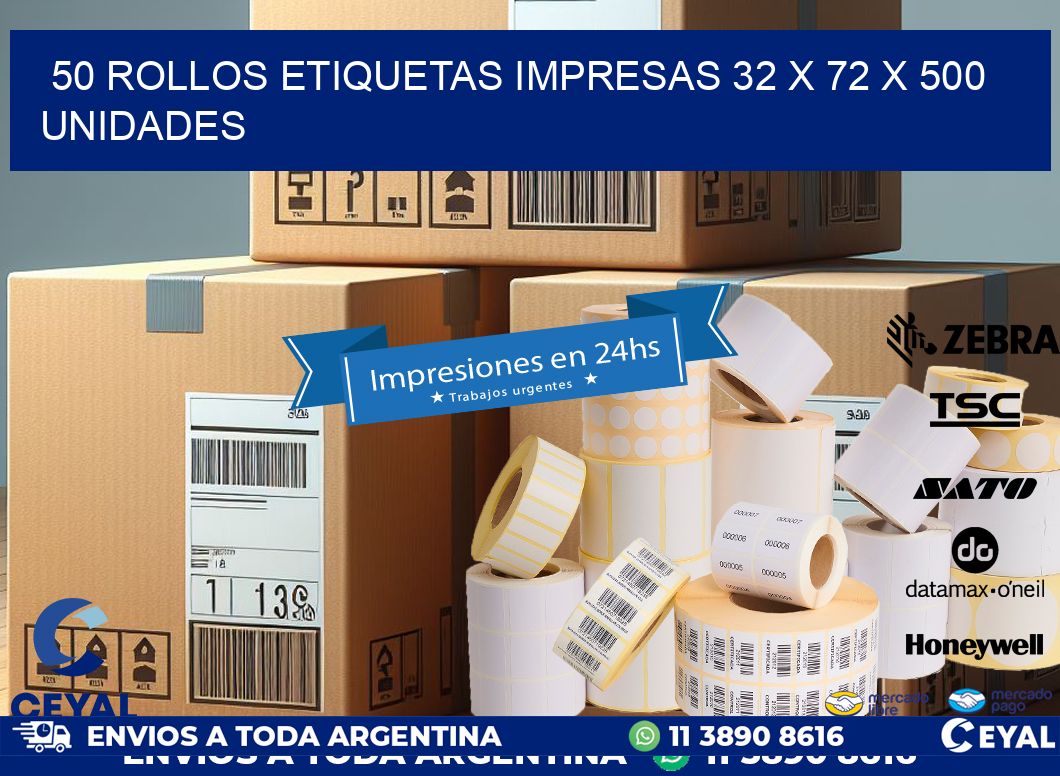 50 ROLLOS ETIQUETAS IMPRESAS 32 x 72 X 500 UNIDADES