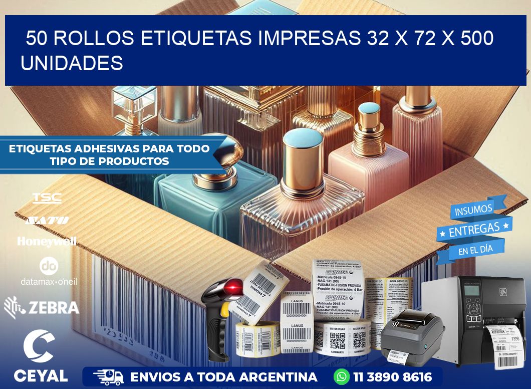 50 ROLLOS ETIQUETAS IMPRESAS 32 x 72 X 500 UNIDADES