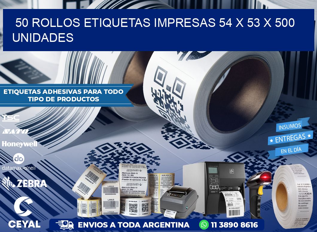 50 ROLLOS ETIQUETAS IMPRESAS 54 x 53 X 500 UNIDADES