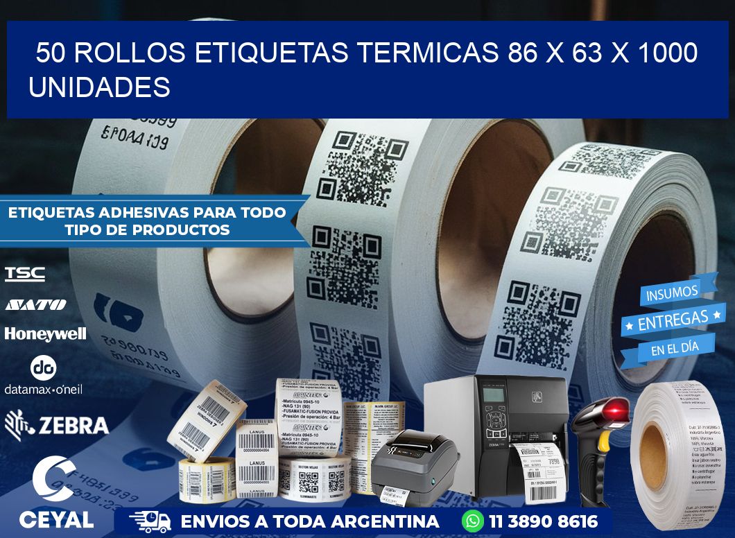 50 ROLLOS ETIQUETAS TERMICAS 86 x 63 X 1000 UNIDADES