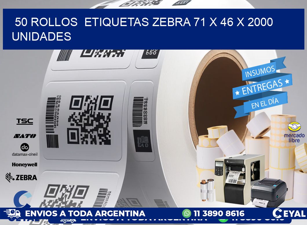 50 ROLLOS  ETIQUETAS ZEBRA 71 x 46 X 2000 UNIDADES