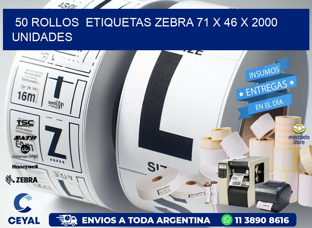 50 ROLLOS  ETIQUETAS ZEBRA 71 x 46 X 2000 UNIDADES