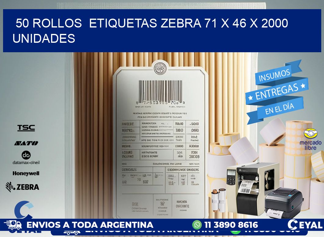 50 ROLLOS  ETIQUETAS ZEBRA 71 x 46 X 2000 UNIDADES