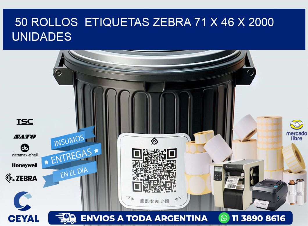 50 ROLLOS  ETIQUETAS ZEBRA 71 x 46 X 2000 UNIDADES