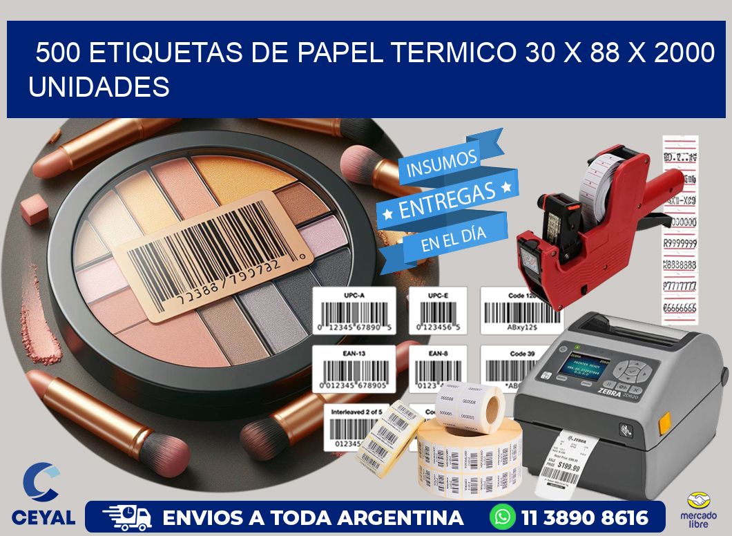 500 ETIQUETAS DE PAPEL TERMICO 30 x 88 X 2000 UNIDADES