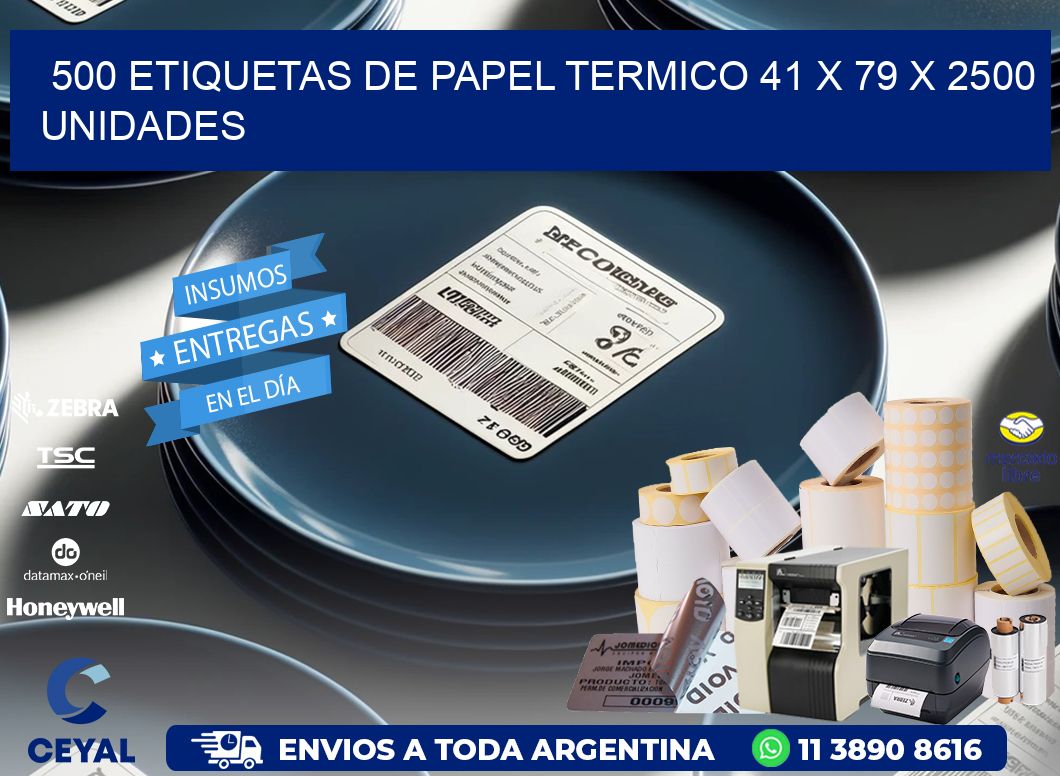 500 ETIQUETAS DE PAPEL TERMICO 41 x 79 X 2500 UNIDADES