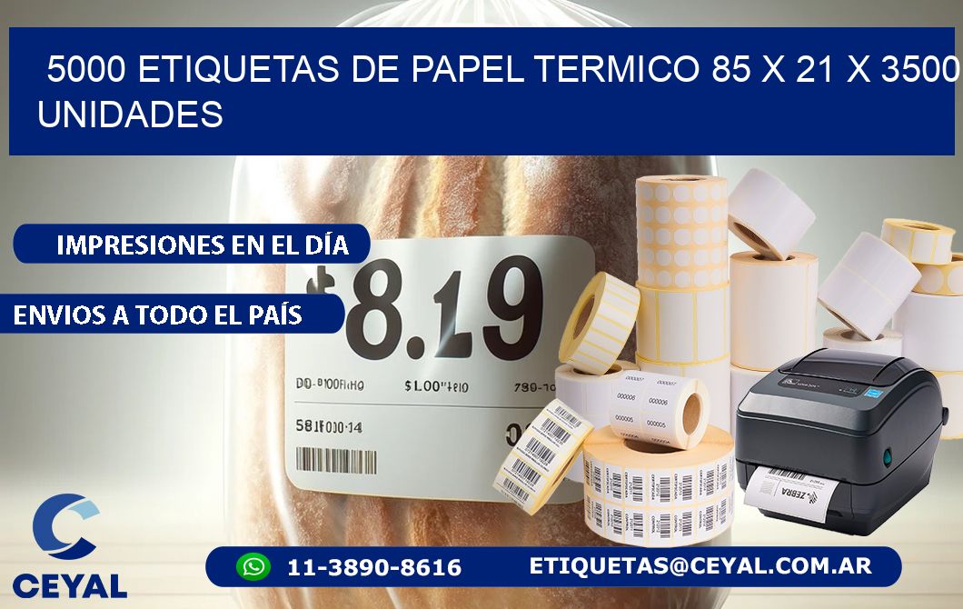 5000 ETIQUETAS DE PAPEL TERMICO 85 x 21 X 3500 UNIDADES