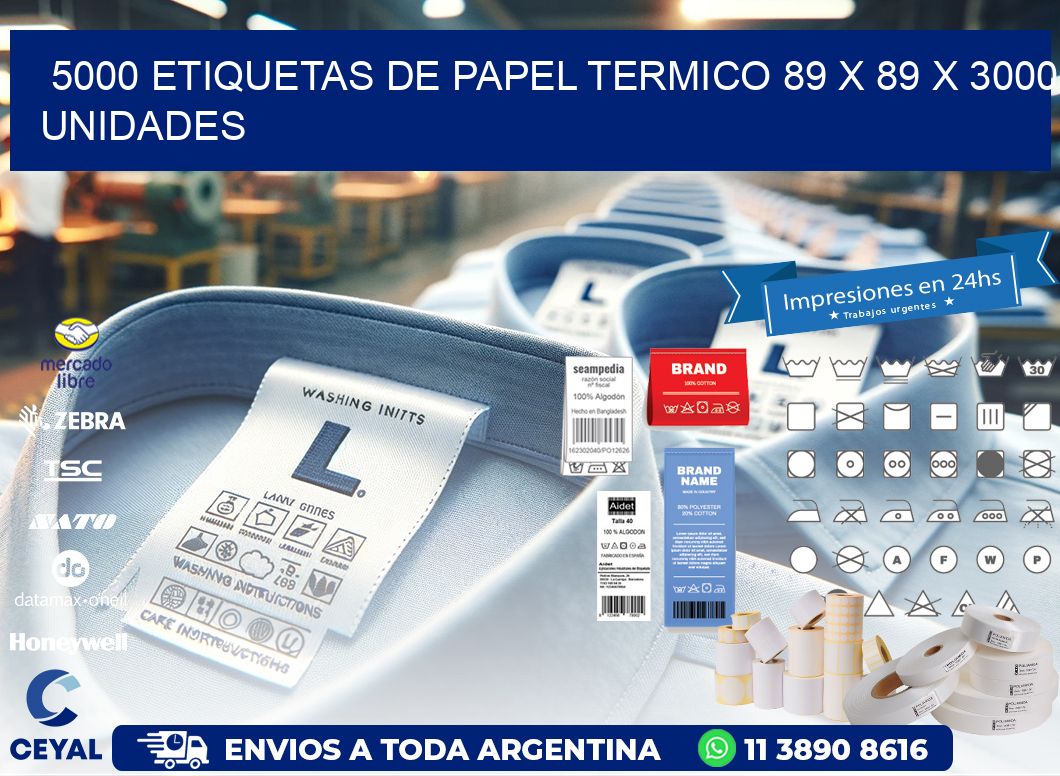 5000 ETIQUETAS DE PAPEL TERMICO 89 x 89 X 3000 UNIDADES