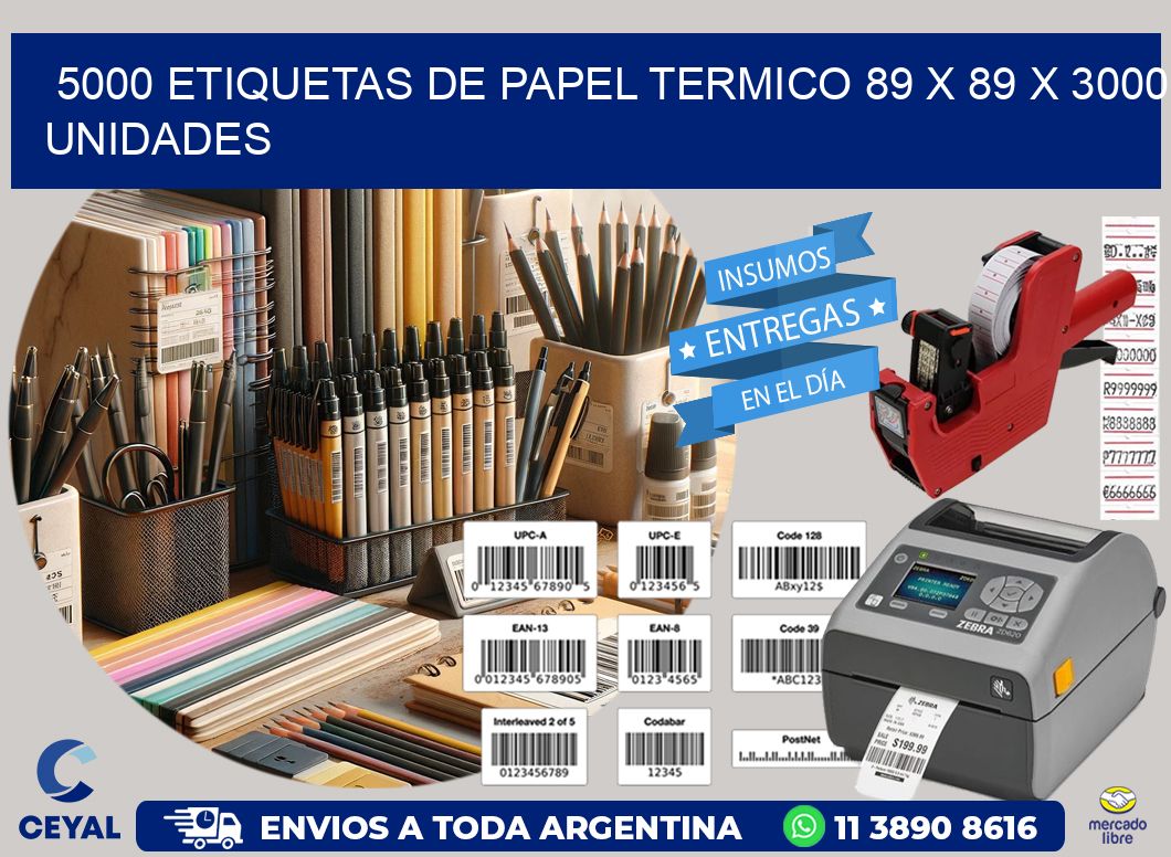 5000 ETIQUETAS DE PAPEL TERMICO 89 x 89 X 3000 UNIDADES