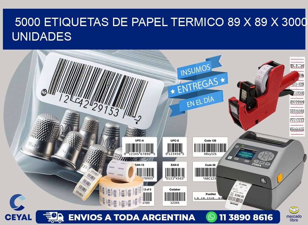 5000 ETIQUETAS DE PAPEL TERMICO 89 x 89 X 3000 UNIDADES