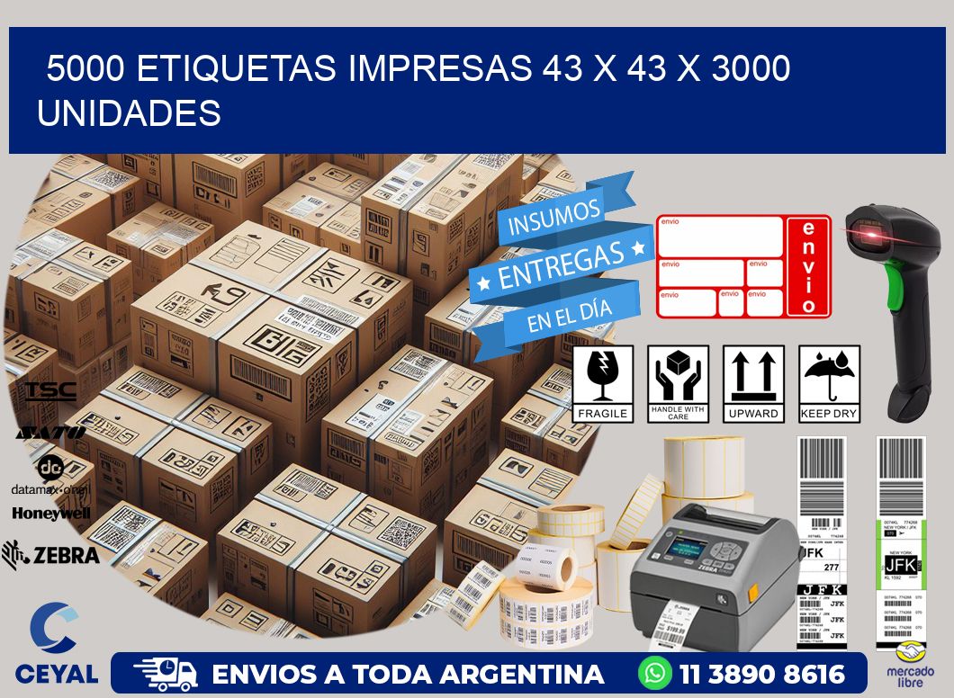 5000 ETIQUETAS IMPRESAS 43 x 43 X 3000 UNIDADES