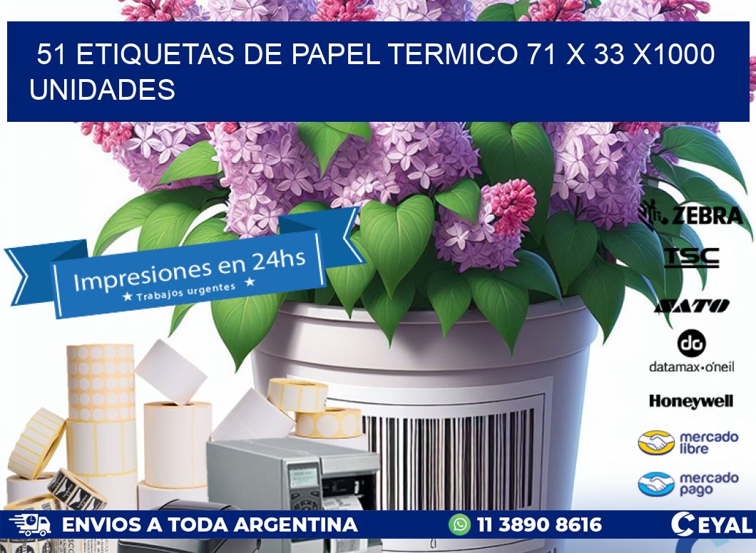 51 ETIQUETAS DE PAPEL TERMICO 71 x 33 X1000 UNIDADES