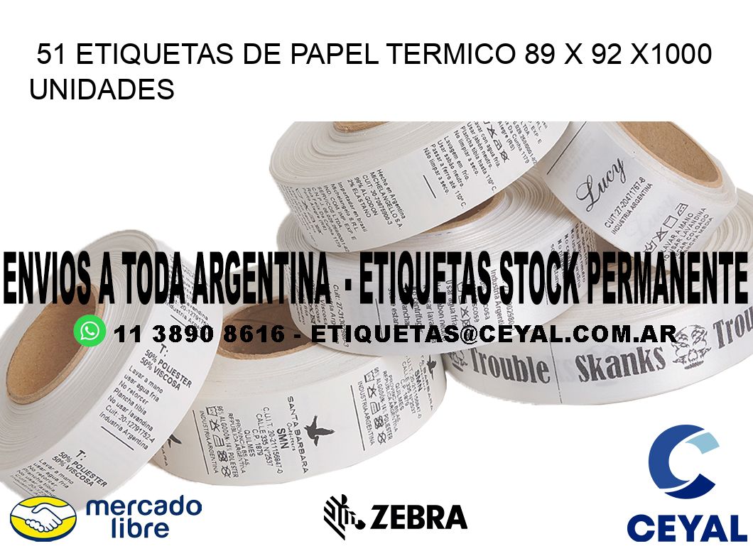 51 ETIQUETAS DE PAPEL TERMICO 89 x 92 X1000 UNIDADES