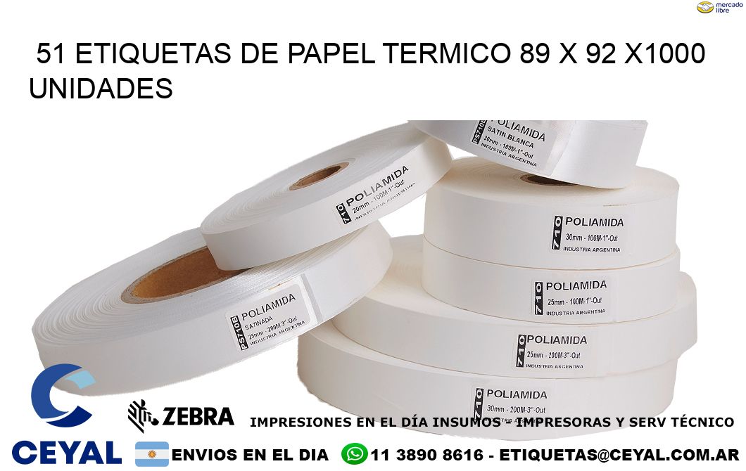 51 ETIQUETAS DE PAPEL TERMICO 89 x 92 X1000 UNIDADES