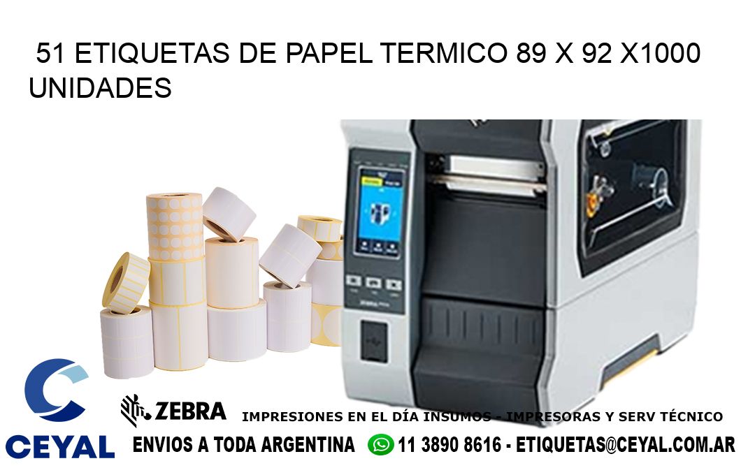 51 ETIQUETAS DE PAPEL TERMICO 89 x 92 X1000 UNIDADES