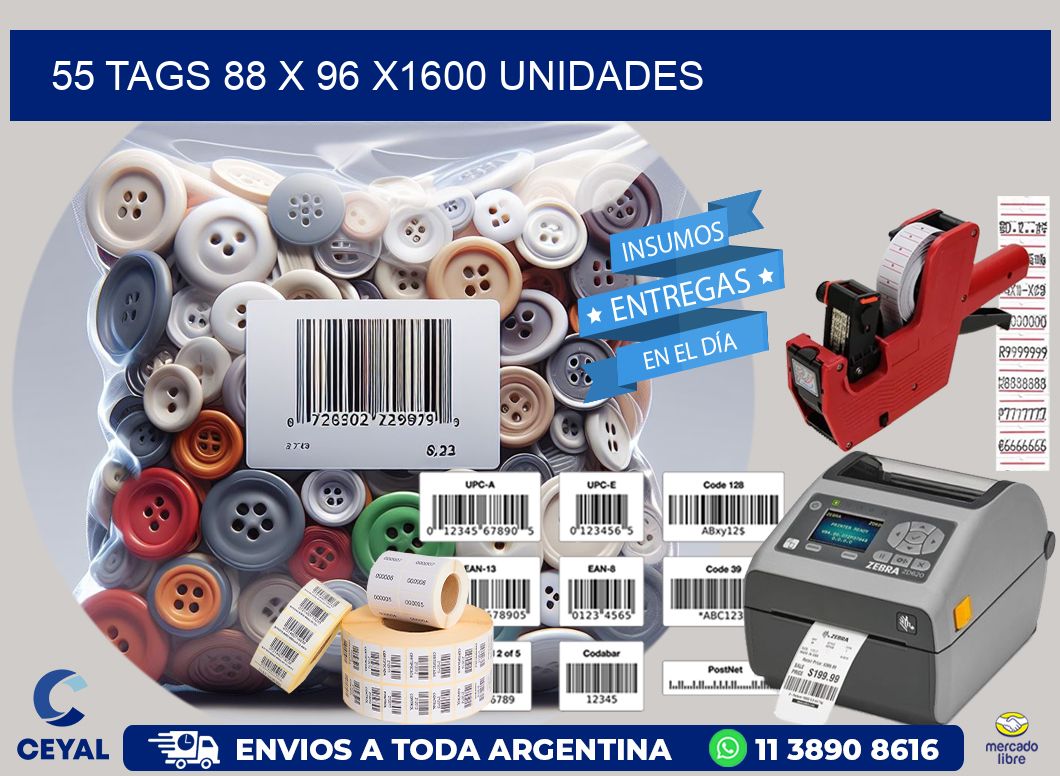 55 TAGS 88 x 96 X1600 UNIDADES