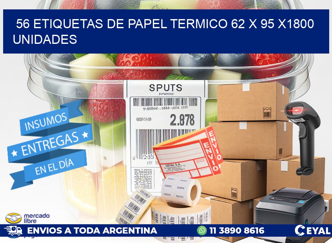 56 ETIQUETAS DE PAPEL TERMICO 62 x 95 X1800 UNIDADES