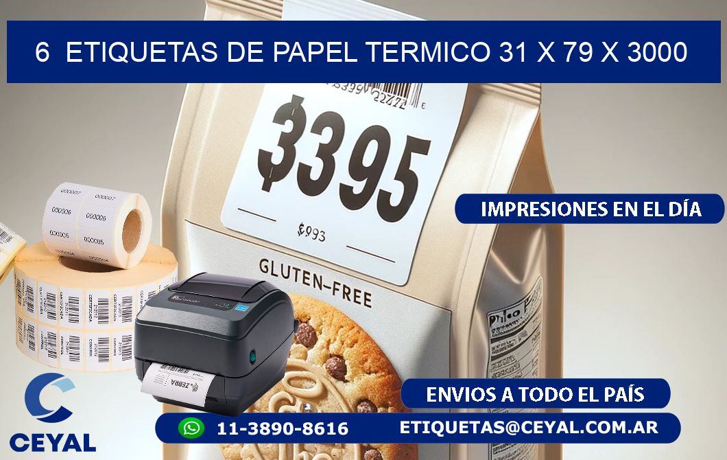 6  ETIQUETAS DE PAPEL TERMICO 31 x 79 X 3000