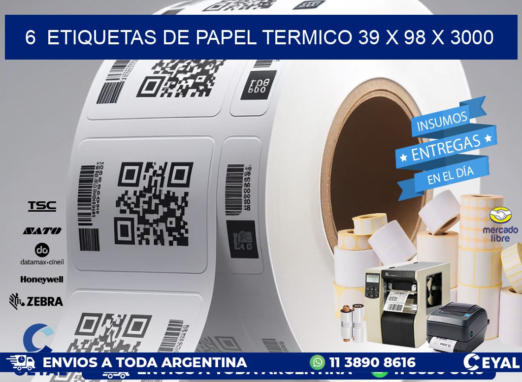 6  ETIQUETAS DE PAPEL TERMICO 39 x 98 X 3000