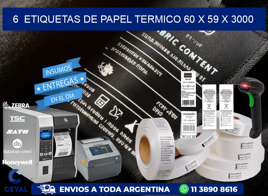 6  ETIQUETAS DE PAPEL TERMICO 60 x 59 X 3000