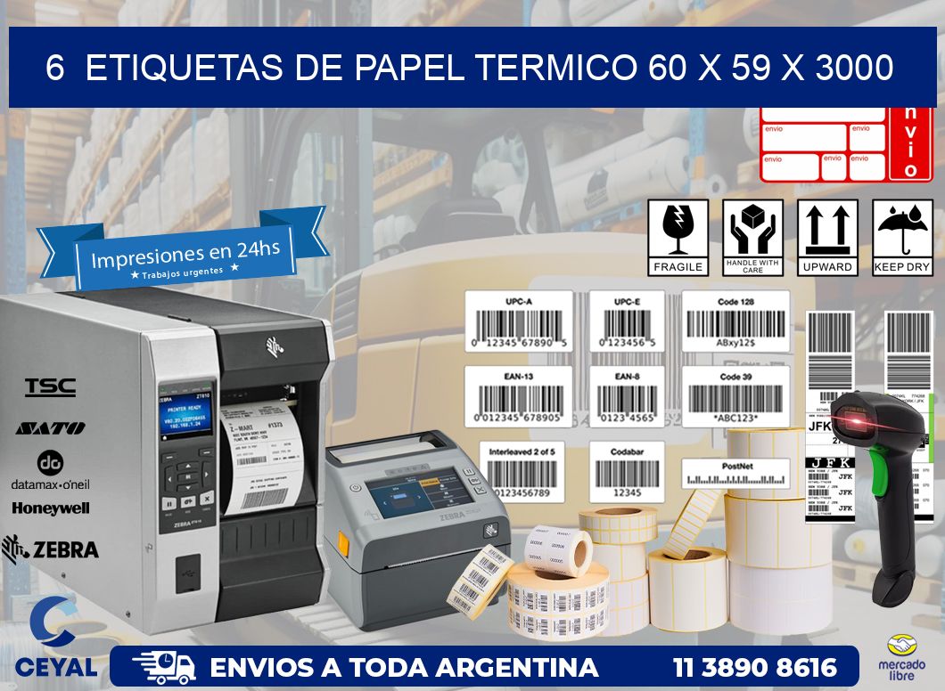 6  ETIQUETAS DE PAPEL TERMICO 60 x 59 X 3000