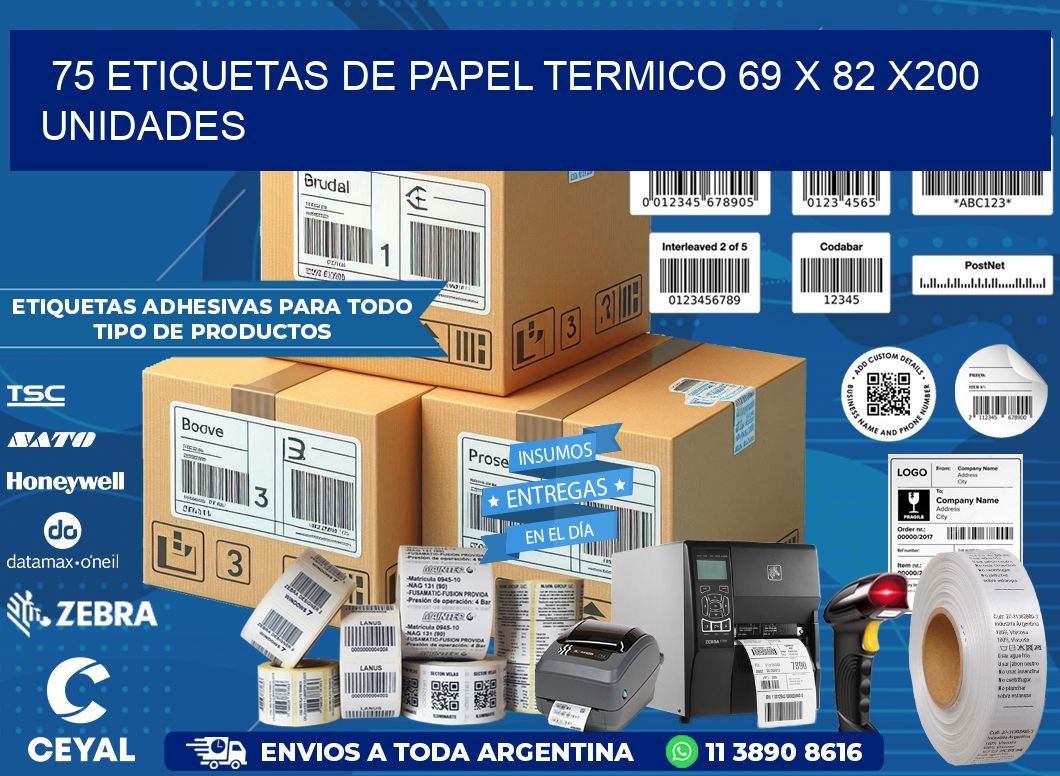 75 ETIQUETAS DE PAPEL TERMICO 69 x 82 x200 UNIDADES