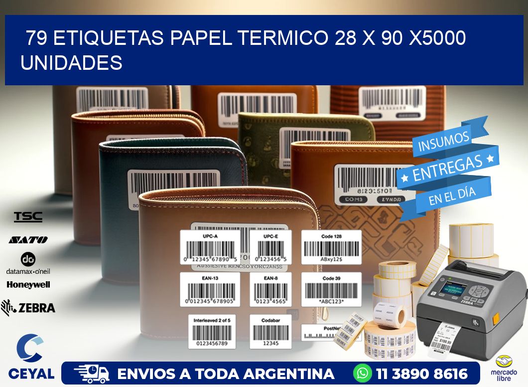 79 ETIQUETAS PAPEL TERMICO 28 x 90 X5000 UNIDADES