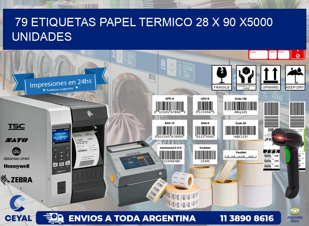 79 ETIQUETAS PAPEL TERMICO 28 x 90 X5000 UNIDADES