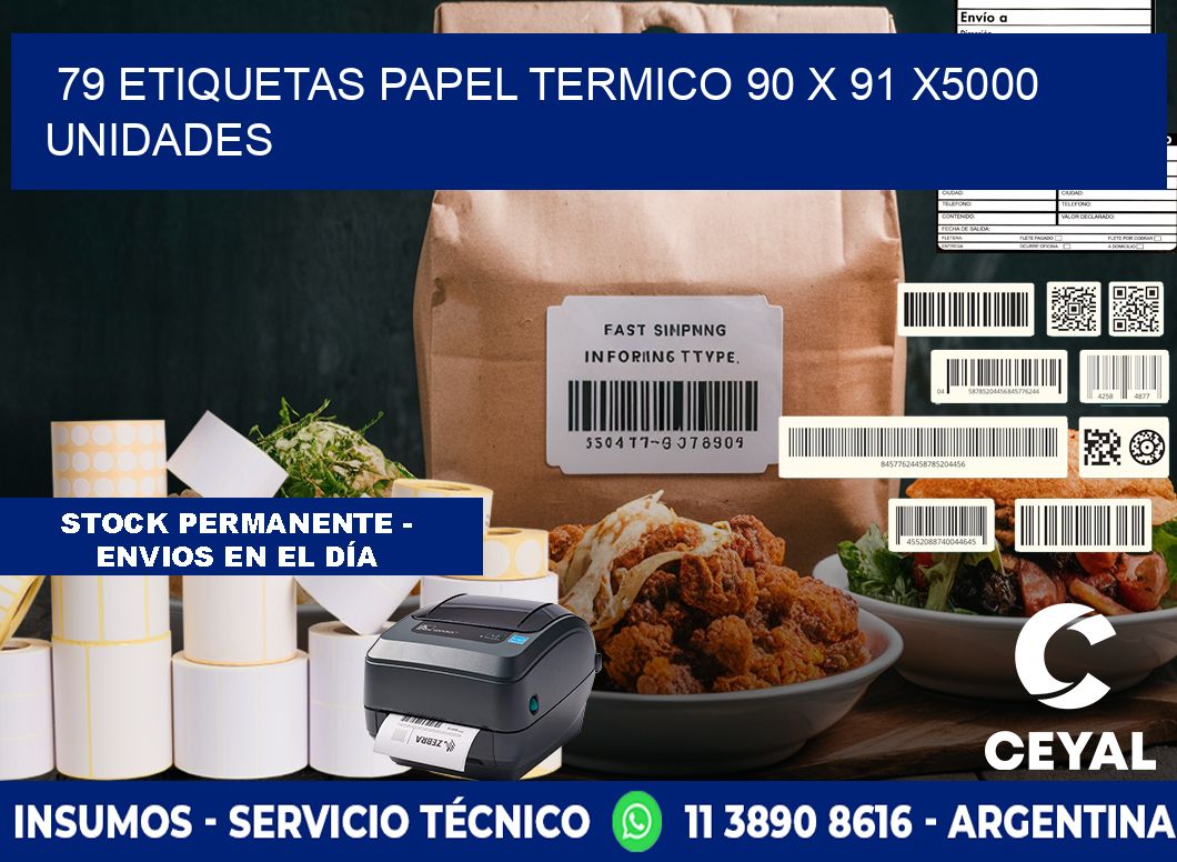 79 ETIQUETAS PAPEL TERMICO 90 x 91 X5000 UNIDADES