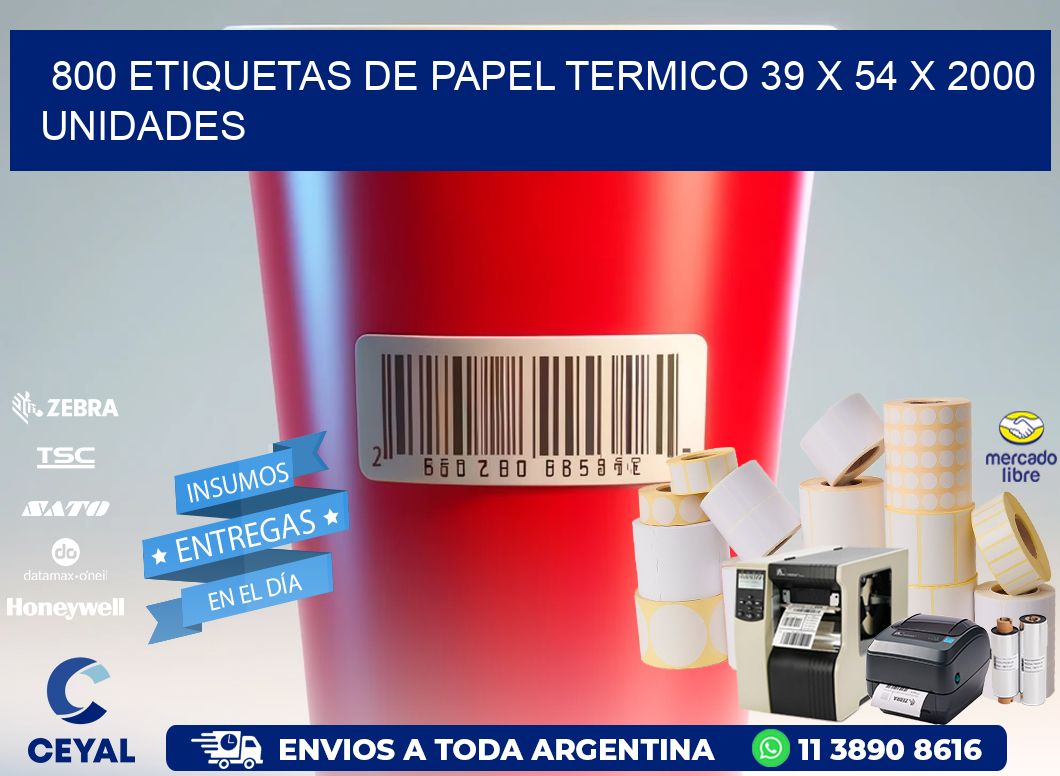 800 ETIQUETAS DE PAPEL TERMICO 39 x 54 X 2000 UNIDADES