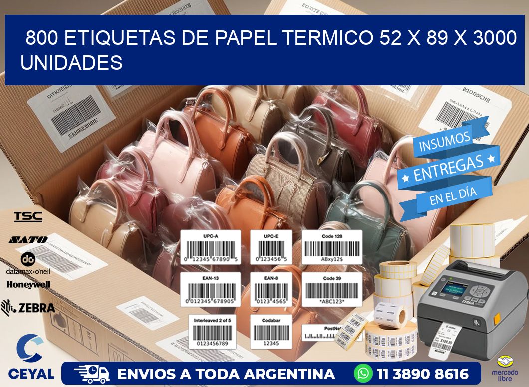 800 ETIQUETAS DE PAPEL TERMICO 52 x 89 X 3000 UNIDADES