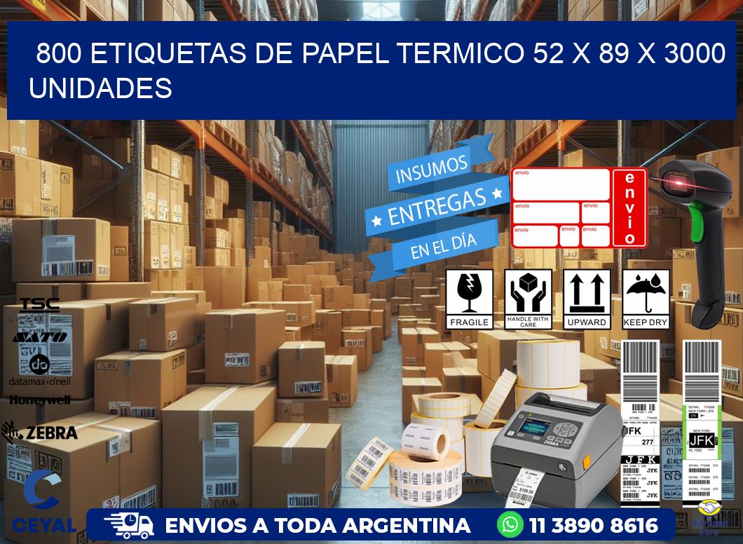 800 ETIQUETAS DE PAPEL TERMICO 52 x 89 X 3000 UNIDADES