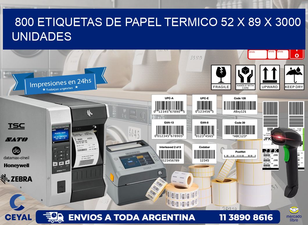 800 ETIQUETAS DE PAPEL TERMICO 52 x 89 X 3000 UNIDADES